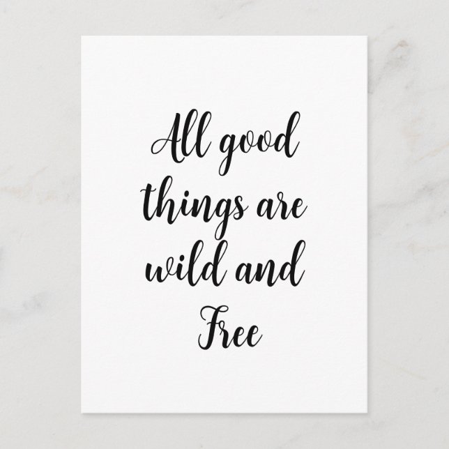 All Good Things Are Wild And Free Quote Postcard (Front)
