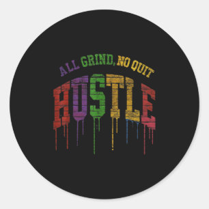 All Grind No Quit Graphic Design-motivational Quot Classic Round Sticker