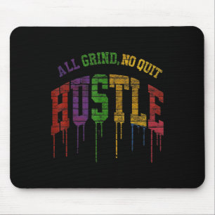 All Grind No Quit Graphic Design-motivational Quot Mouse Pad
