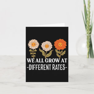 All Grow At Different Rates Back To School Teacher Card