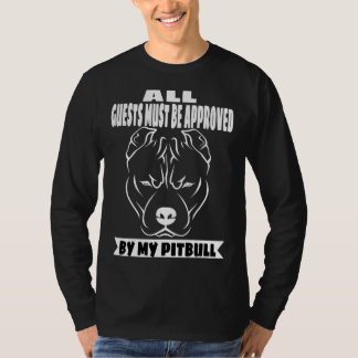 All Guests Must Be Approved By My Pitbull Print T-Shirt