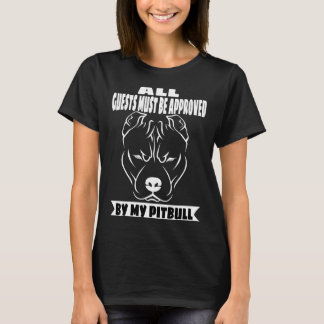 All Guests Must Be Approved By My Pitbull Print T-Shirt
