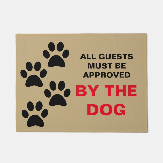 All Guests must be approved by the dog doormat (Front)