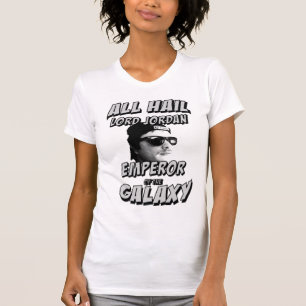 All Hail Lord Jordan Emperor of the Galaxy T-Shirt