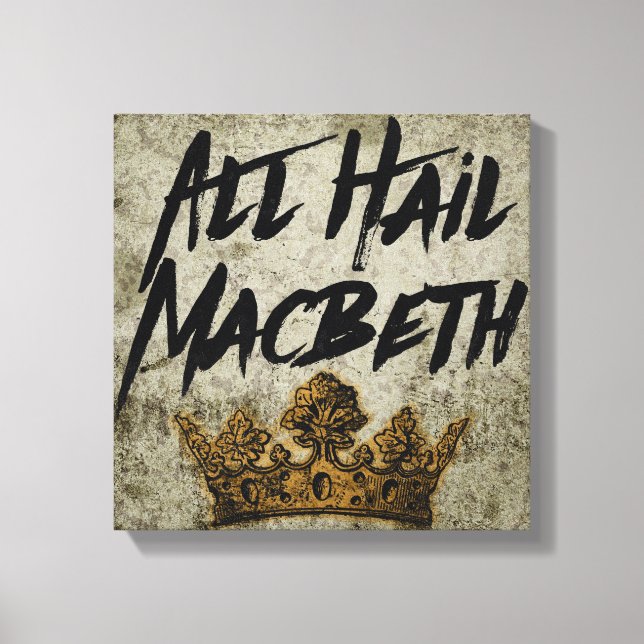 All Hail Macbeth Canvas Print (Front)