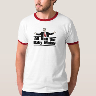 All Hail the Baby Maker T-Shirt