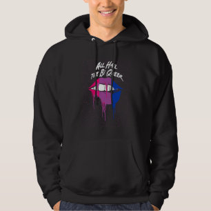 All Hail the Bi Queer Bisexual LGBTQ Bi Pride LGBT Hoodie