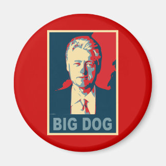All Hail the Big Dog! Bill Clinton Products Magnet
