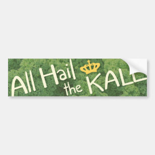 All Hail the Kale Bumper Sticker