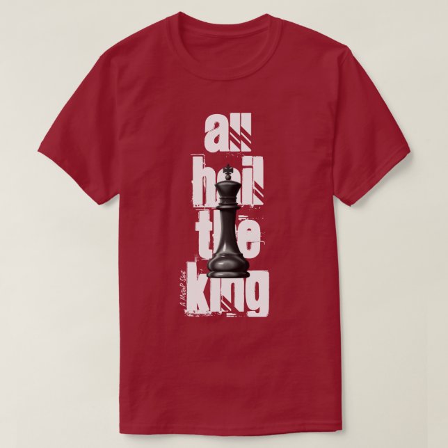 All Hail The King T-Shirt (Design Front)