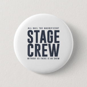 All Hail the Stage Crew Funny Theatre Drama Nerd D 6 Cm Round Badge