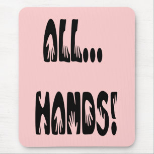 All...Hands Mouse Pad