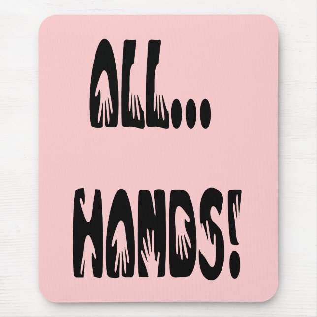 All...Hands Mouse Pad (Front)