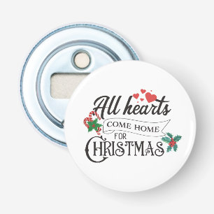 All hearts come home for Christmas Bottle Opener