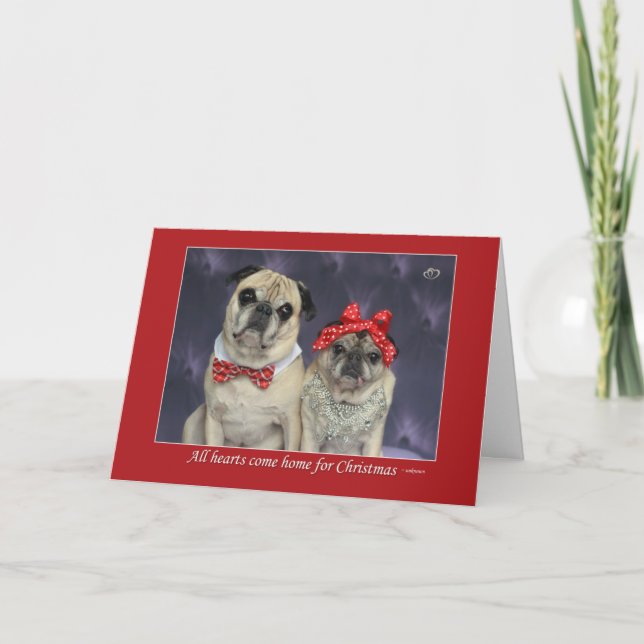 "All Hearts Come Home For Christmas" Pug Card (Front)