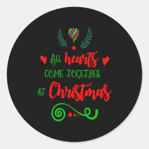 All Hearts Come Together At Christmas Holiday Kids Classic Round Sticker