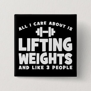 All I Care About Is Lifting Weights. Funny Workout 15 Cm Square Badge