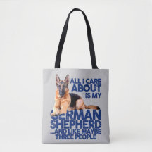 ALL I CARE ABOUT IS MY GERMAN SHEPHERD