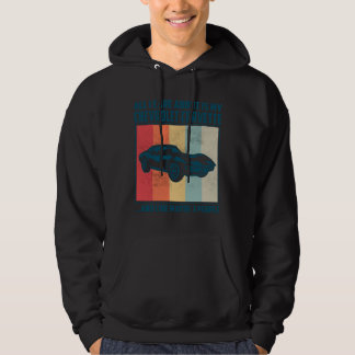 All I Care About Is My Pontiac Gto and like maybe  Hoodie
