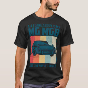 All I Care About Is My Pontiac Gto and like maybe  T-Shirt