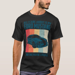 All I Care About Is My Pontiac Gto and like maybe  T-Shirt