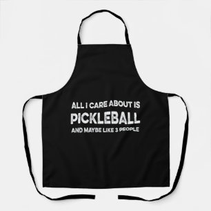 All i care about is pickleball   apron