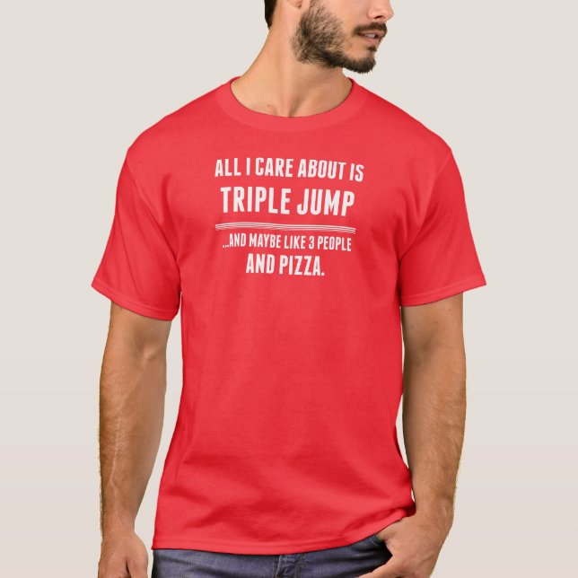 All I Care About Is Triple Jump Sports T-Shirt (Front)