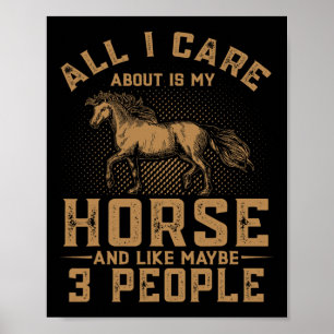All I Care My Horse Rider Race Horseback Riding Ho Poster