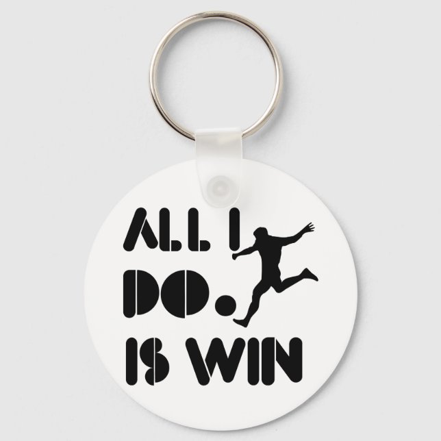 All I Do Is Win At Soccer Key Ring (Front)
