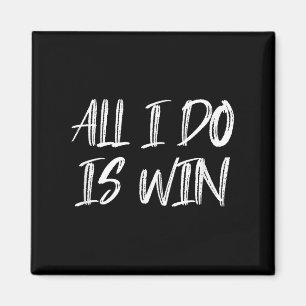 All I Do Is Win Motivational Gym Fitness Workout C Magnet