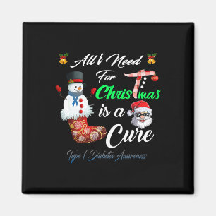 All i Need For Christmas is a Cure Type 1 Diabetes Magnet