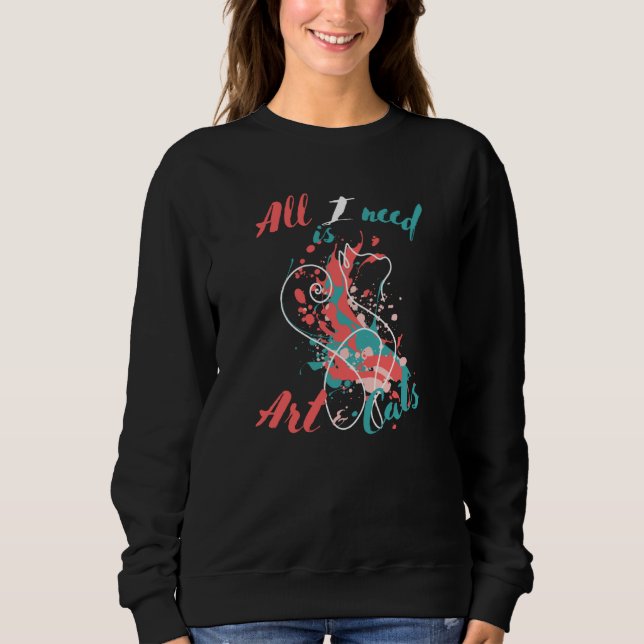 All I need is and Cats Cool Line  1 Sweatshirt (Front)