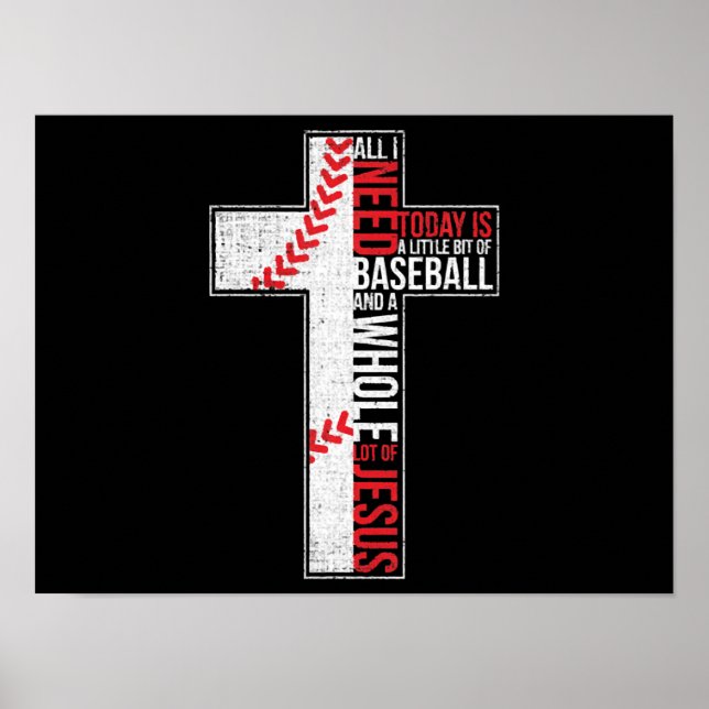 All I Need Is Baseball & Jesus Christian Cross Poster (Front)