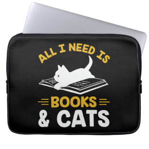 All I Need Is Books And Cats Laptop Sleeve