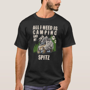 All I Need Is Camping And My Spitz  Camper Dog T-Shirt