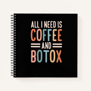 All I Need Is Coffee And Botox Lip Filler Aestheti Notebook