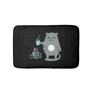 All i need is coffee and my cat bath mat