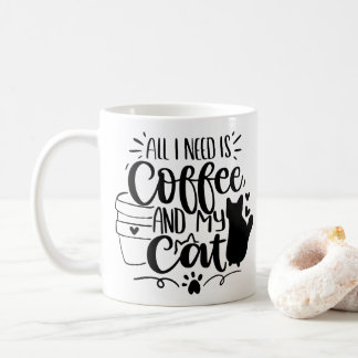 All I Need is Coffee and My Cat Black Doodle Font Coffee Mug