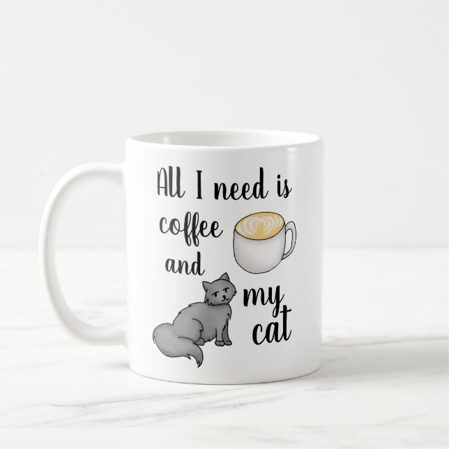 All I Need is Coffee and my Cat Mug (Left)