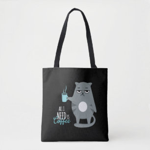 All i need is coffee and my cat tote bag