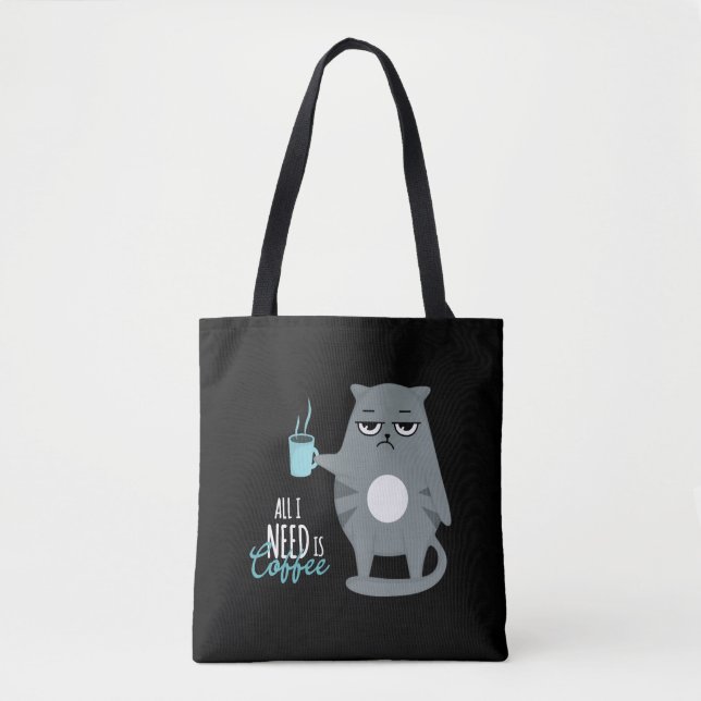 All i need is coffee and my cat tote bag (Front)