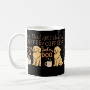 "All I Need is Coffee and My Dog Cute Dog Lover Mug