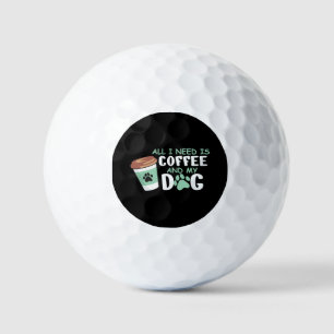 All I Need Is Coffee And My Dog, Funny Dog Owner L Golf Balls