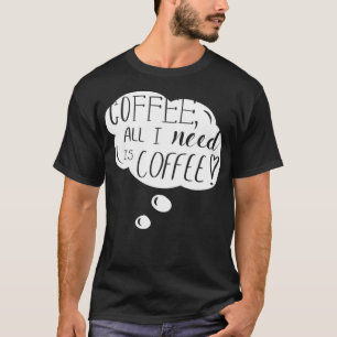 all I need is coffee cartoon sabrina T-Shirt