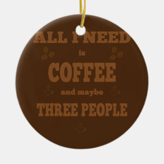 All i need is coffee funny coffee ceramic tree decoration