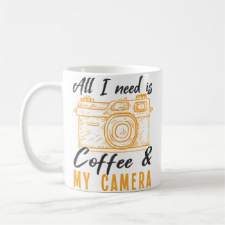 All I Need Is Coffee My Camera Photographer Photo Mug