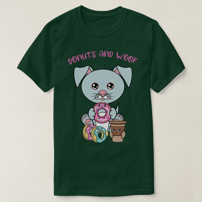 All I Need is doughnuts and dogs doughnuts and dog T-Shirt (Design Front)