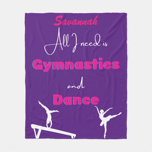All I need is Gymnastics and Dance  Fleece Blanket (Front)