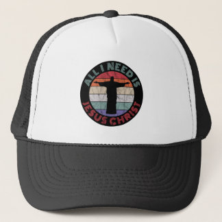 All I Need Is Jesus Christ Trucker Hat