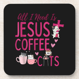All I Need Is Jesus, Coffee, and Cats Christian Fu Coaster